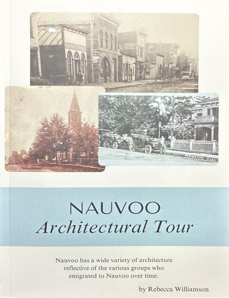 Item #40697 Nauvoo Architectural Tour. Rebecca Williamson.
