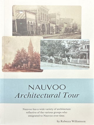 Nauvoo Architectural Tour. Rebecca Williamson.