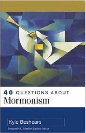 Item #40836 40 Questions about Mormonism. Kyle Beshears