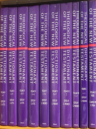 Theological Dictionary of the New Testament, 10 vol. set. Gerhard Kittel, ed.
