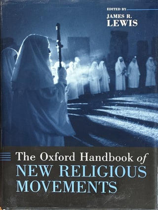 The Oxford Handbook of New Religious Movements. ed Lewis.