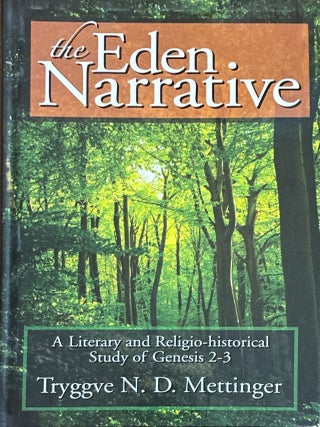 The Eden Narrative: A Literary and Religio-Historical Study of Genesis 2&ndash;3. Mettinger.