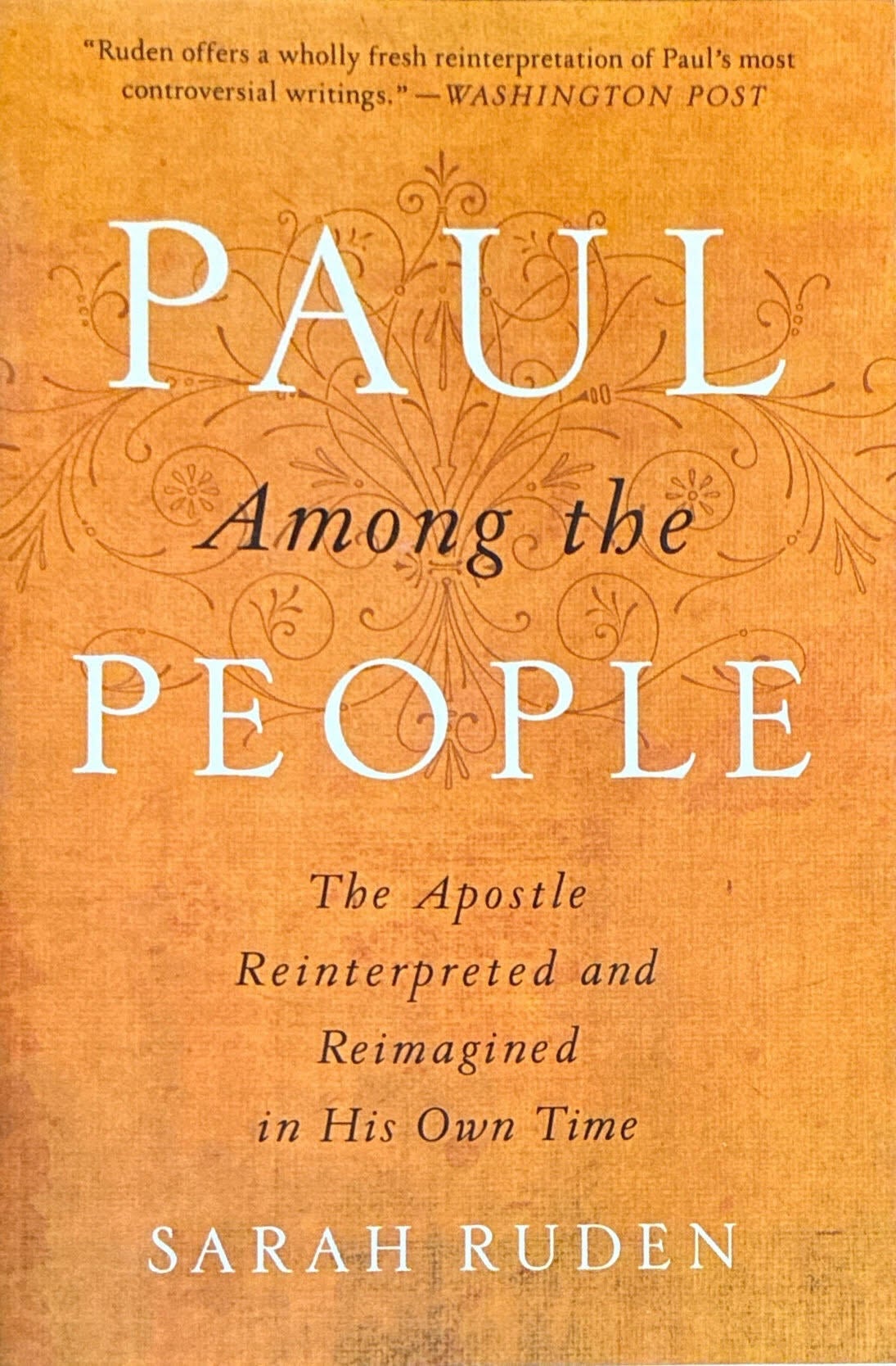 Paul Among the People: The Apostle Reinterpreted and Reimagined in His ...