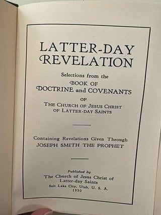Latter-day Revelation; Selections from the Book of Doctrine and Covenants of the Church of Jesus Christ of Latter-Day Saints. Containing Revelations Given Through Joseph Smith the Prophet.