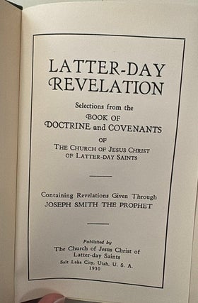 Latter-day Revelation; Selections from the Book of Doctrine and Covenants of the Church of Jesus Christ of Latter-Day Saints. Containing Revelations Given Through Joseph Smith the Prophet.
