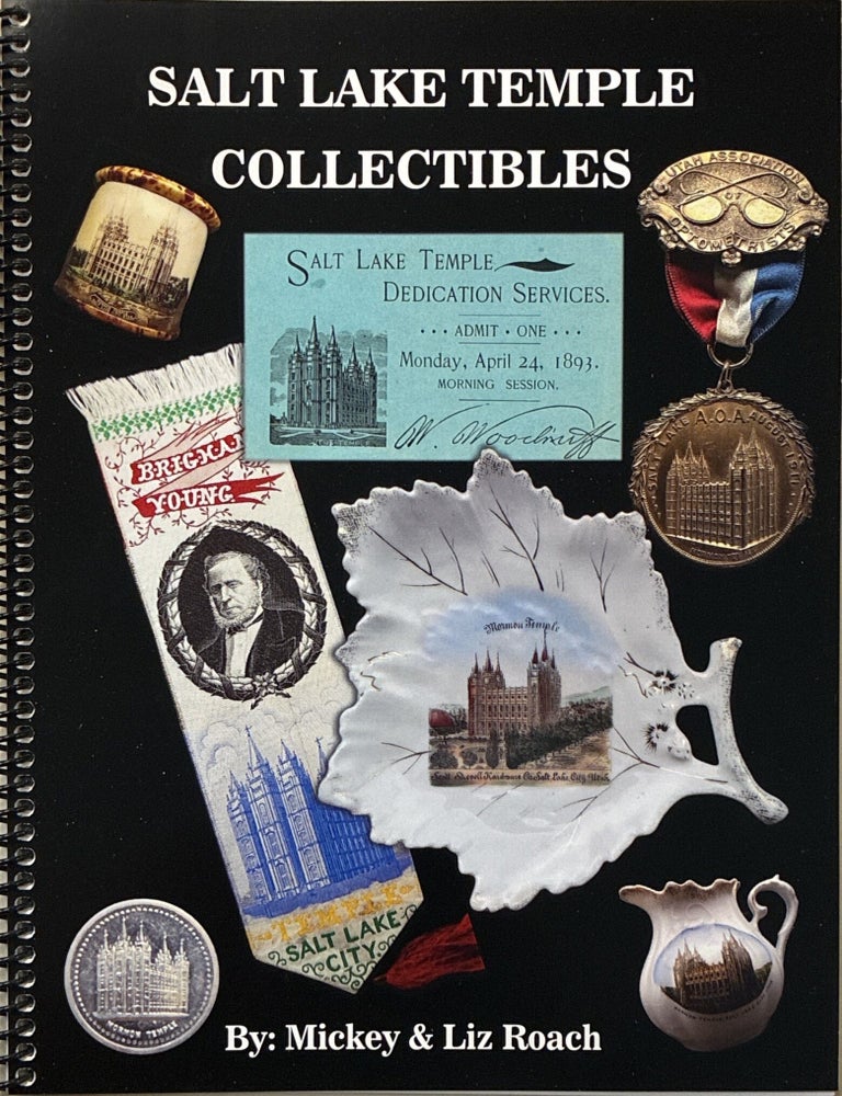 Item #41324 Salt Lake Temple Collectibles. Mickey Roach, Liz.