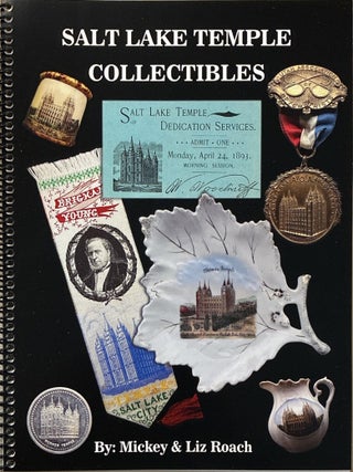 Salt Lake Temple Collectibles. Mickey Roach, Liz.