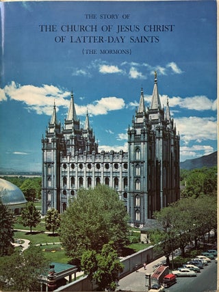 The Story of the Church of Jesus Christ of Latter-Day Saints (The "Mormons")