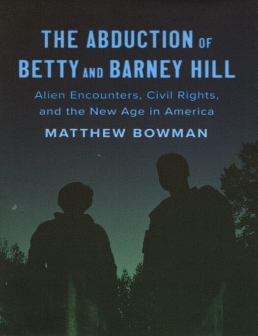 Item #41651 Abduction of Betty and Barney Hill. Matthew Bowman.