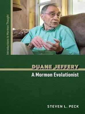 Duane Jeffery: A Mormon Evolutionist