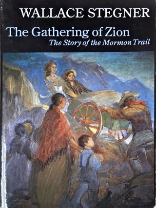 The Gathering of Zion.; The Story of the Mormon Trail