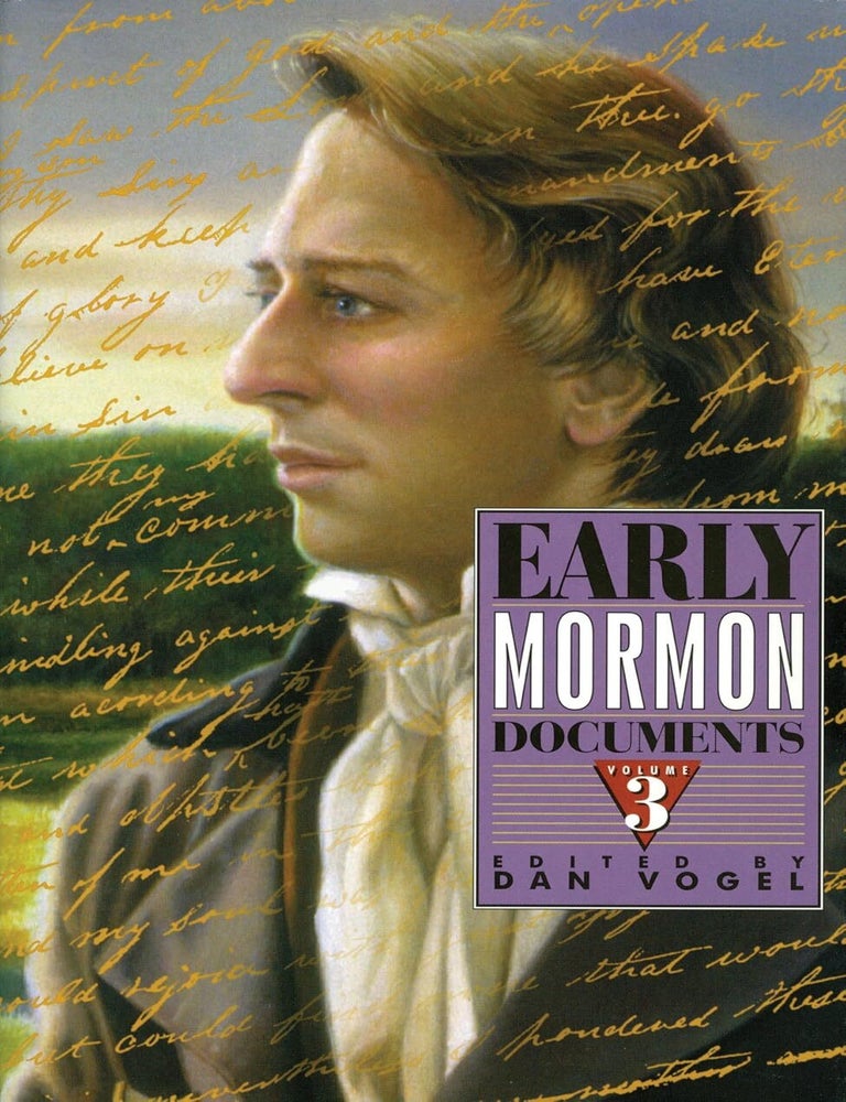 Item #4414 Early Mormon Documents, Volume 3. Dan Vogel, ed.