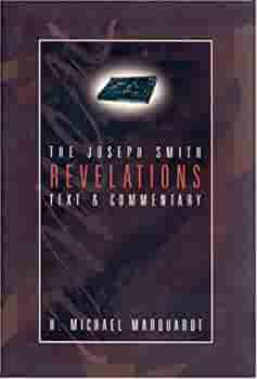 Item #4520 The Joseph Smith Revelations: Text and Commentary. H. Michael Marquardt