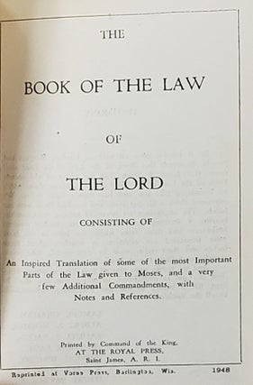 The Book of the Law of the Lord; Consisting of an Inspired Translation of some of the most Important Parts of the Law as given to Moses, and a Very Few Additional Commandments, with Notes and References