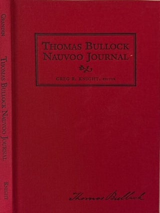 Thomas Bullock Nauvoo Journal. Greg R. Knight, ed.