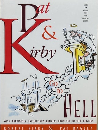Item #6307 Pat and Kirby Go to Hell. Robert Kirby, Pat Bagley