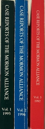 Item #6600 Case Reports of the Mormon Alliance, 3 volumes. Lavina Fielding Anderson, Janice...