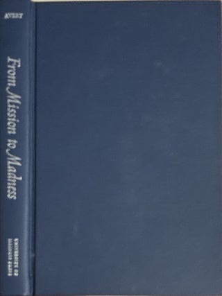 From Mission to Madness: Last Son of the Mormon Prophet. Valeen Tippetts Avery.