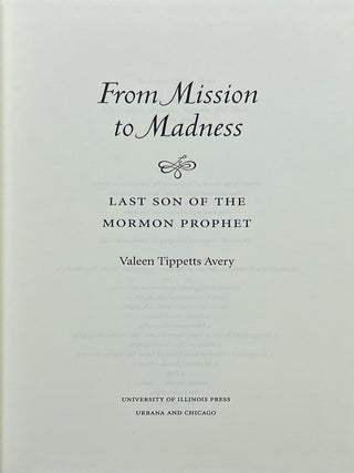 From Mission to Madness: Last Son of the Mormon Prophet