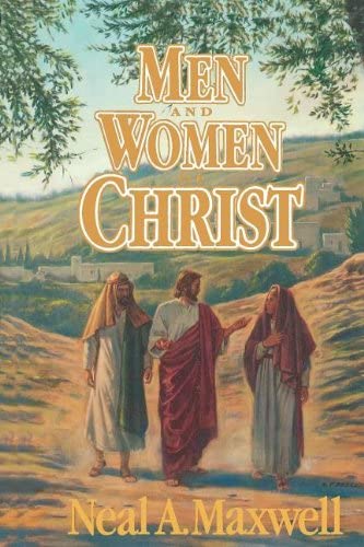 Item #8165 Men and Women of Christ. Neal A. Maxwell.