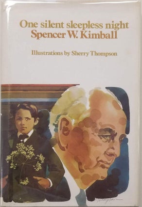 One Silent Sleepless Night. Spencer W. Kimball.