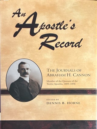 An Apostle's Record: The Journals of Abraham H. Cannon