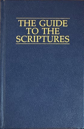 Item #8988 The Guide To The Scriptures; Introduction, Alphabetical Listing of topics, Selections...