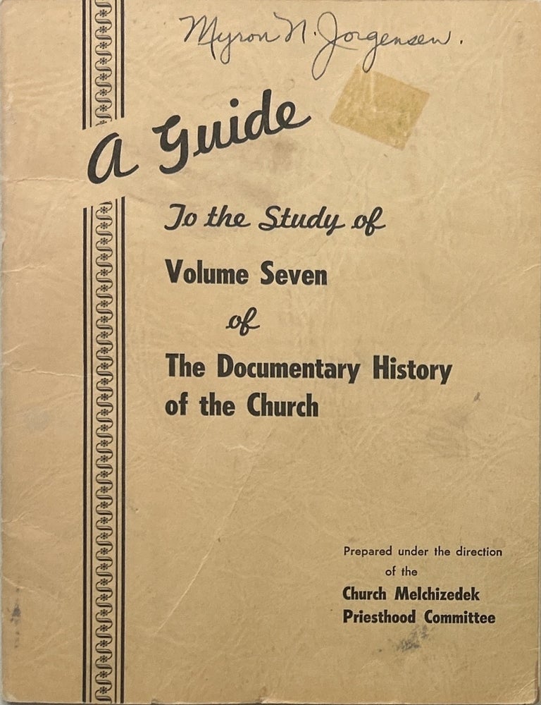 Item #9419 A Guide to the Study of Volume Seven of the Documentary History of the Church
